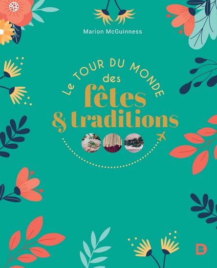 Le Tour du monde des fêtes & traditions - MARION MCGUINNESS