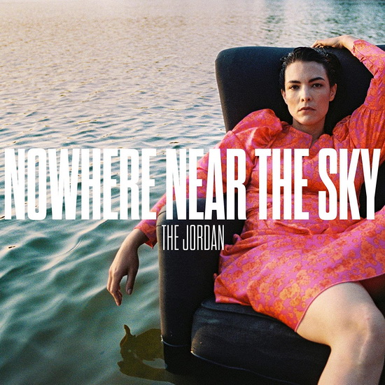 Nowhere Near The Sky (Vinyle) - JORDAN