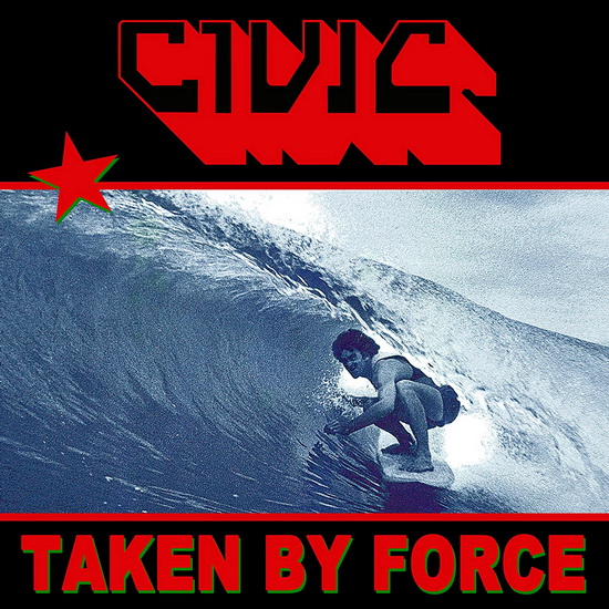 Taken By Force - CIVIC