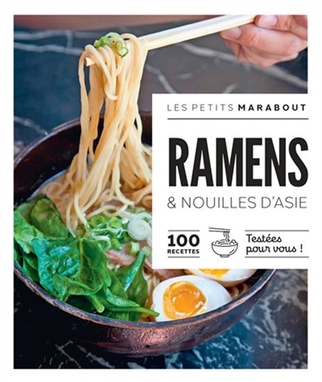 Ramen et nouilles d&#39;Asie : 100 recettes testées pour vous ! - COLLECTIF