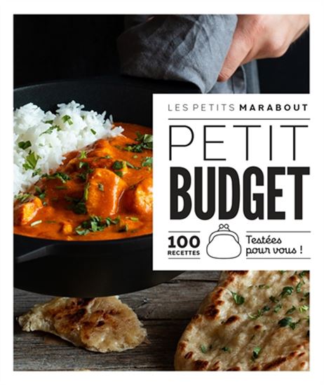 Petit budget : 100 recettes testées pour vous ! - COLLECTIF