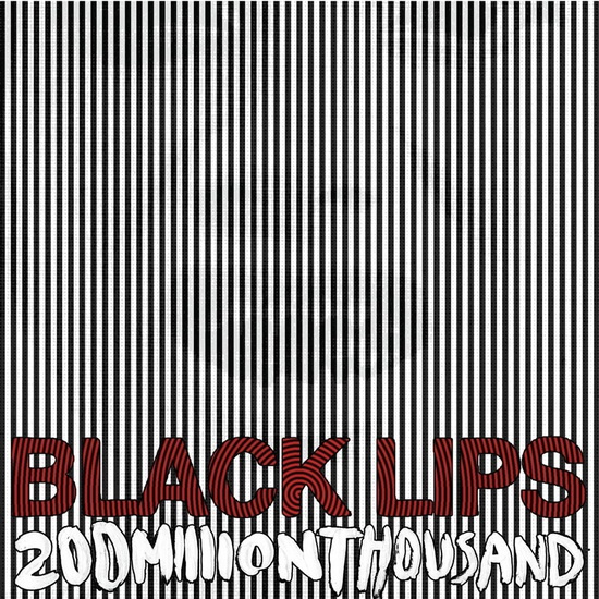200 Million Thousand (Vinyle - Blanc) - BLACK LIPS