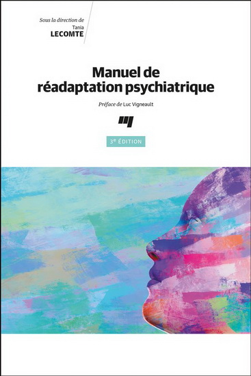 Manuel de réadaptation psychiatrique 3e éd. - TANIA LECOMTE
