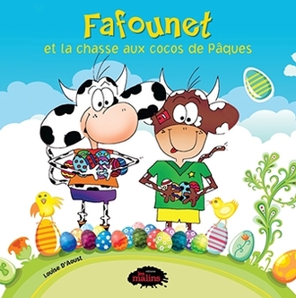 Fafounet et la chasse aux cocos de Pâques - LOUISE D'AOUST