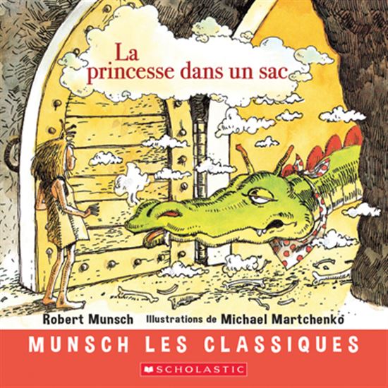 La Princesse dans un sac - ROBERT MUNSCH - MICHAEL MARTCHENKO