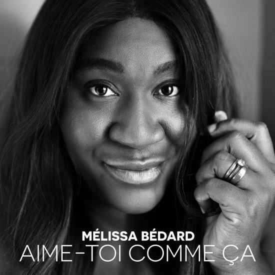 Aime-Toi Comme Ça - MÉLISSA BÉDARD