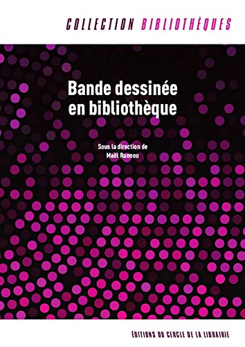 Bande dessinée en bibliothèque - MAËL RANNOU & AL