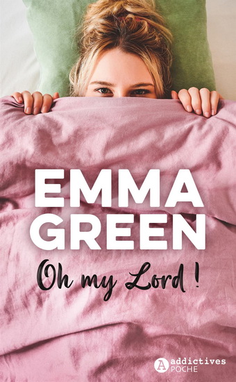 Oh my lord ! - EMMA GREEN