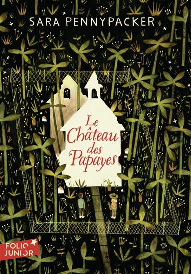 Le Château des papayes - SARA PENNYPACKER