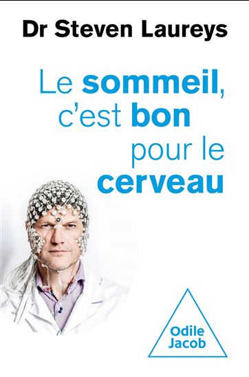Le Sommeil, c&#39;est bon pour le cerveau - STEVEN LAUREYS