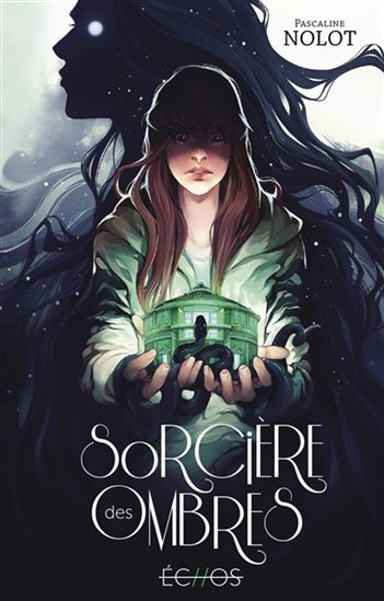 Sorcière des ombres - PASCALINE NOLOT