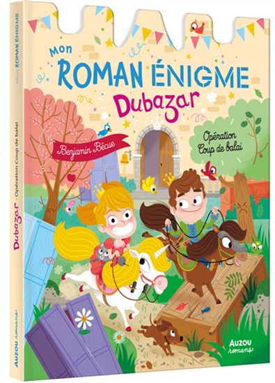Royaume Dubazar : Opération coup de balai - BENJAMIN BÉCUE