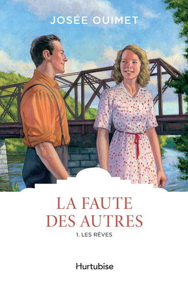La Faute des autres T.01 Les rêves N. éd. - JOSÉE OUIMET