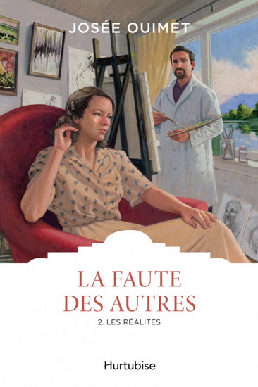 La Faute des autres T.02 Les réalités N. éd. - JOSÉE OUIMET