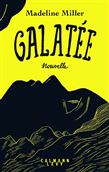 Galatée - MADELINE MILLER