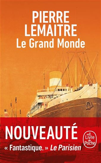 Le Grand monde - PIERRE LEMAITRE