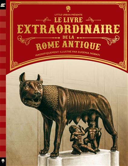 Le Livre extraordinaire de la Rome antique - STELLA CALDWELL - EUGÉNIA NOBATI