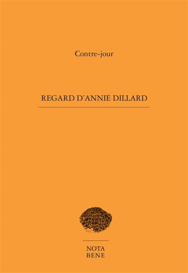 Regard d&#39;Annie Dillard - COLLECTIF
