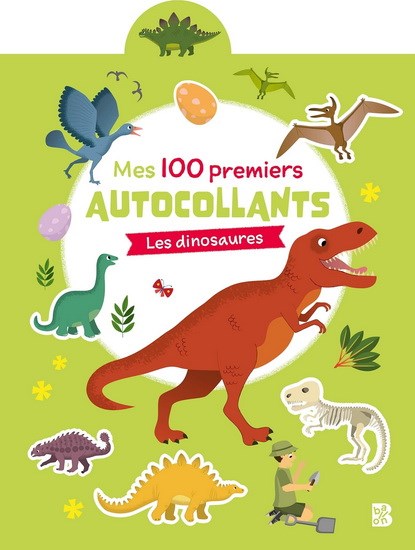 Mes 100 premiers autocollants : Les dinosaures - COLLECTIF