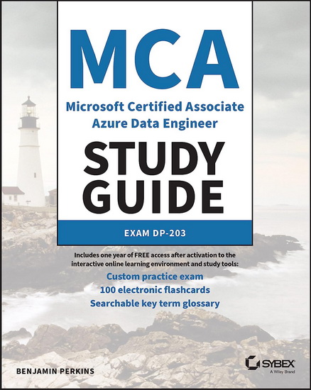 MCA Microsoft Certified Associate Data Engineer Study Guide - BENJAMIN PERKINS