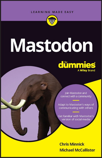 Mastodon For Dummies - CHRIS MINNICK