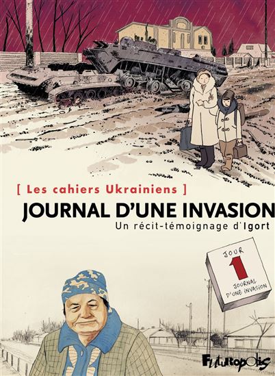 Les Cahiers d&#39;Ukraine : journal d&#39;une invasion - IGORT