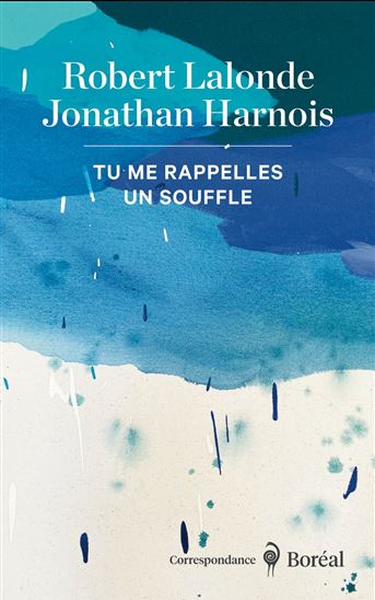 Tu me rappelles un souffle - ROBERT LALONDE - JONATHAN HARNOIS