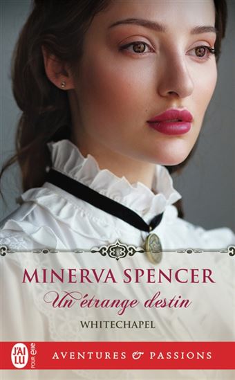 Whitechapel T.01 Un étrange destin - MINERVA SPENCER