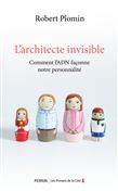 L'Architecte invisible : comment l'ADN façonne notre personnalité - ROBERT PLOMIN