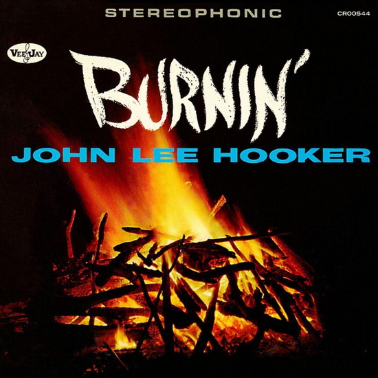 Burnin&#39; - JOHN LEE HOOKER