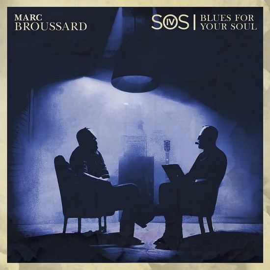 S.O.S. 4: Blues For Your Soul - MARC BROUSSARD