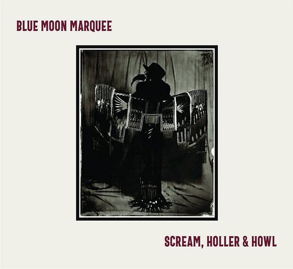 Scream, Holler & Howl (Vinyle) - BLUE MOON MARQUEE