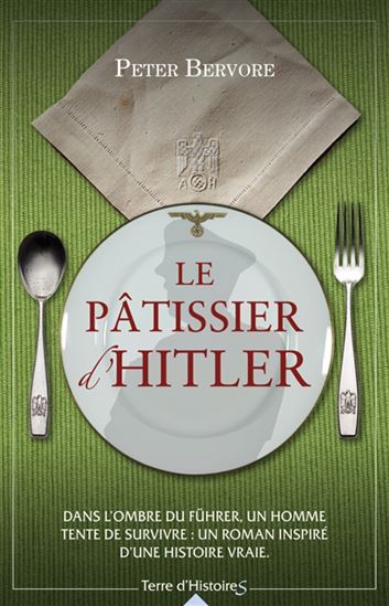 Le Pâtissier d&#39;Hitler - PETER BERVORE