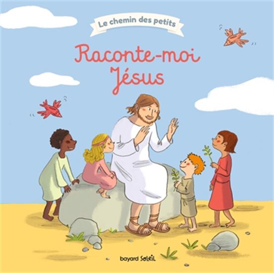 Raconte-moi Jésus N. éd. - GWÉNAËLLE BOULET - ELODIE DURAND