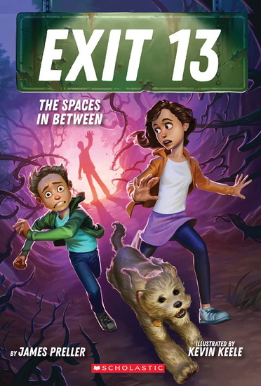 The Spaces In Between (Exit 13, Book 2) - JAMES PRELLER - KEVIN KEELE