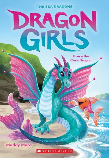 Grace the Cove Dragon (Dragon Girls #10) - MADDY MARA
