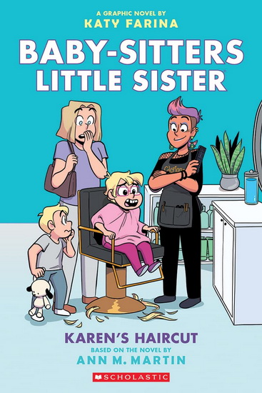 Karen&#39;s Haircut: A Graphic Novel (Baby-sitters Little Sister #7) - ANN M MARTIN - KATY FARINA