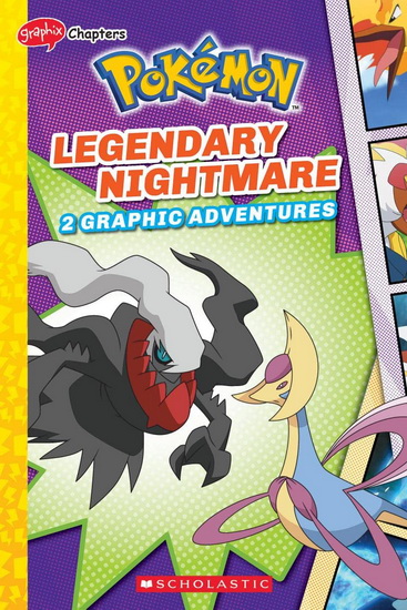 Legendary Nightmare (Pokémon: Graphix Chapters) - MEREDITH RUSU