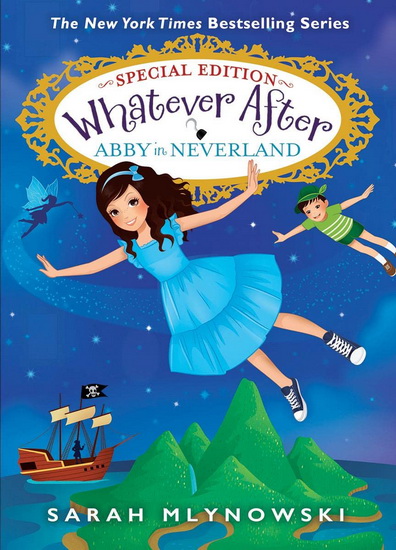 Abby in Neverland (Whatever After Special Edition #3) - SARAH MLYNOWSKI