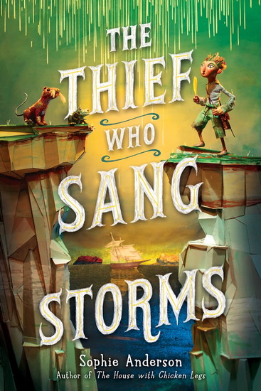 The Thief Who Sang Storms - SOPHIE ANDERSON