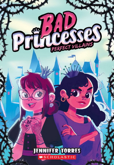 Perfect Villains (Bad Princesses #1) - JENNIFER TORRES