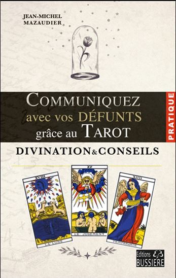 Communiquez avec vos défunts grâce au tarot : divination et conseils - JEAN-MICHEL MAZAUDIER