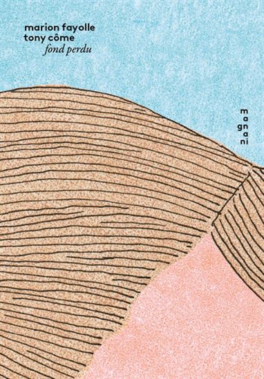 Fond perdu - MANON FAYOLLE - TONY CÔME