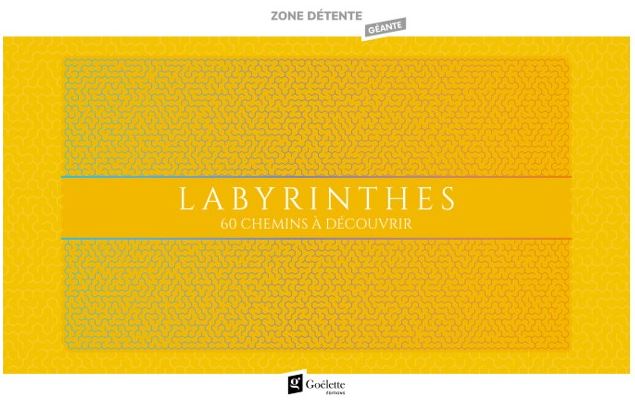 Zone détente géante : labyrinthes - COLLECTIF