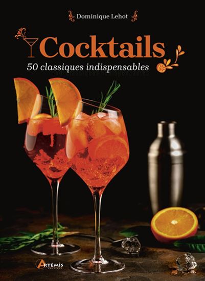 Cocktails : 60 classiques indispensables - ALICE DELVAILLE