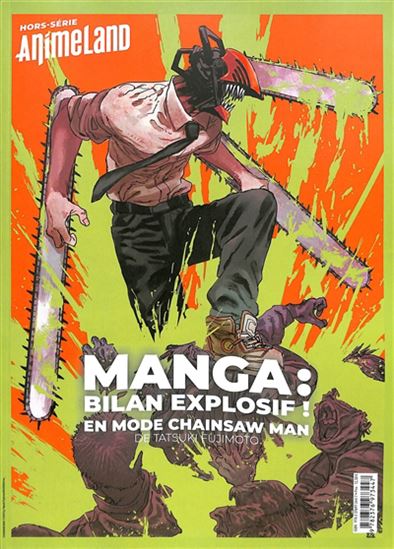 Anime land, hors série : Manga, bilan explosif ! : en mode Chainsaw man de Tatsuki Fujimoto - COLLECTIF