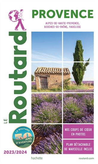 Provence : Alpes-de-Haute-Provence, Bouches-du-Rhône, Vaucluse : 2023-2024 - PHILIPPE GLOAGUEN
