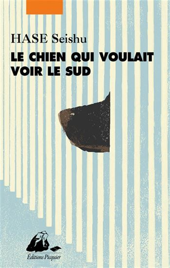 Le Chien qui voulait voir le sud - SEISHU HASE