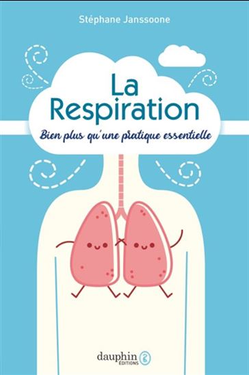 La Respiration : bien plus qu'une pratique essentielle - STÉPHANE JANSSOONE