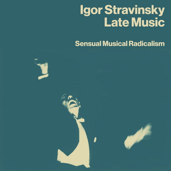 Late Night: Sensual Musical Radicalism (4 CD) - IGOR STRAVINSKY